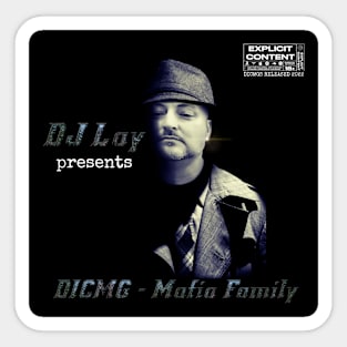 DJ Lay Presents DICMG - Mafia Family Sticker